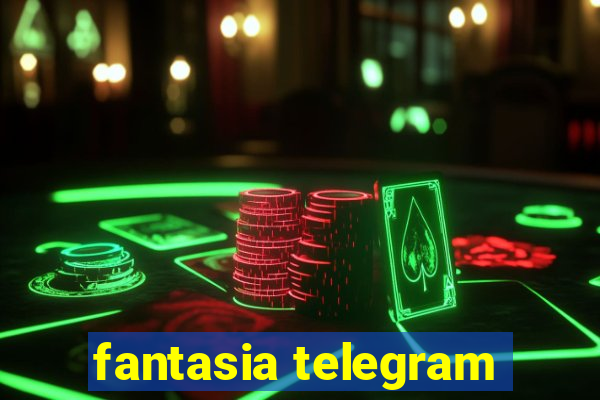 fantasia telegram